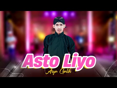 Asto Liyo - Arya Galih