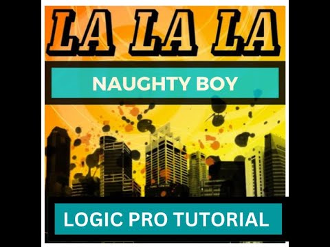 Produce 'La La La' by Naughty Boy on Logic Pro X Stock Plugins Only. Full Rework Tutorial