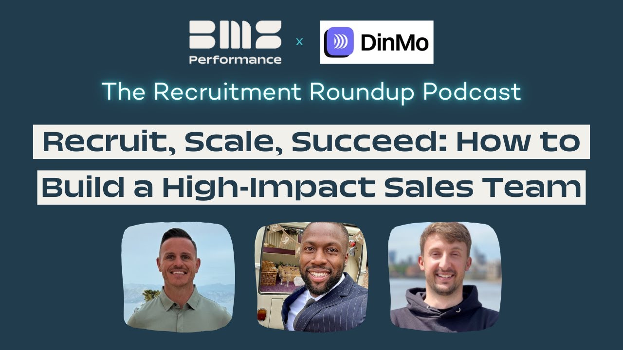 Recruit, Scale, Succeed: How to Build a High-Impact Sales Team ∣ The Recruitment Roundup