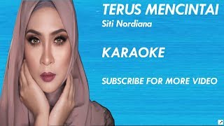 Download lagu TERUS MENCINTAI Siti Nordiana KARAOKE mp3
