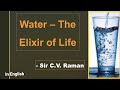 Sir C V Raman Water The Elixir Of Life Class 9 Explained In English