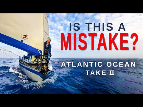 IS THIS A MISTAKE? Restarting our North Atlantic Crossing | Sailing Florence Ep.162