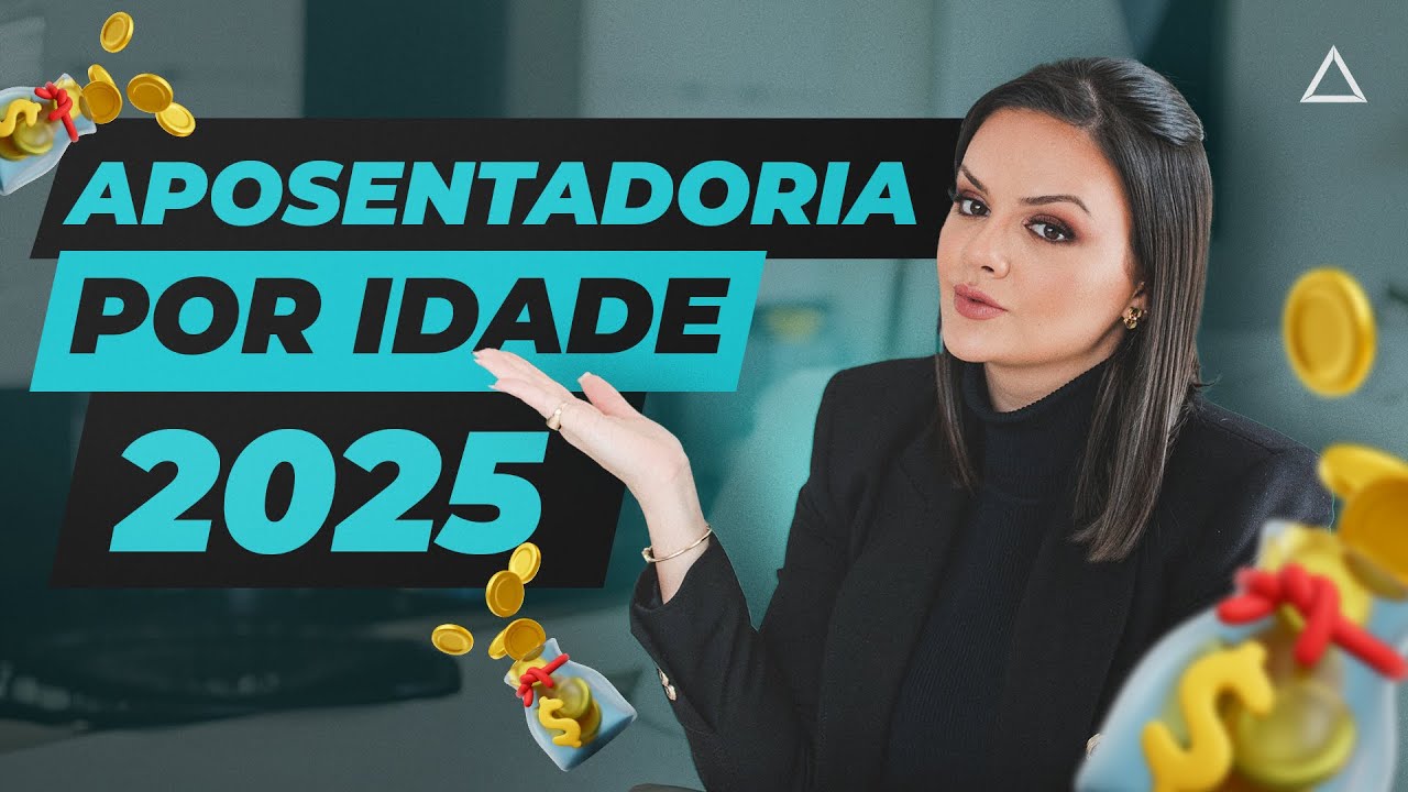 Aposentadoria por Idade em 2025! Como vai ficar? Tire suas dúvidas!