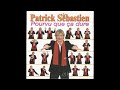Patrick Sébastien - Pourvu que ça dure #conceptkaraoke