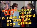 007 Latest Work A New Record In The UK Box Office