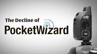 The Decline of PocketWizard