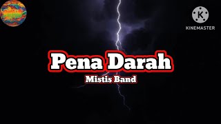 Download lagu Mistis Band - Pena Darah | Lirik Lagu mp3 Download lagu Mistis Band - Pena Darah | Lirik Lagu mp3