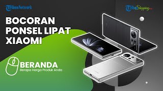 Setelah Samsung Z Flip, Xiaomi Dikabarkan Bakal Meluncurkan Ponsel Lipat, Ini Bocorannya