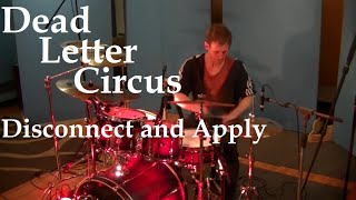 Dead Letter Circus- Disconnect and Apply - Scotty J ( Drum Cover)