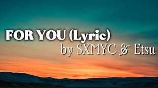 Download lagu FOR YOU (Lyric) by @SXMYC & @Etsu mp3 Download lagu FOR YOU (Lyric) by @SXMYC & @Etsu mp3