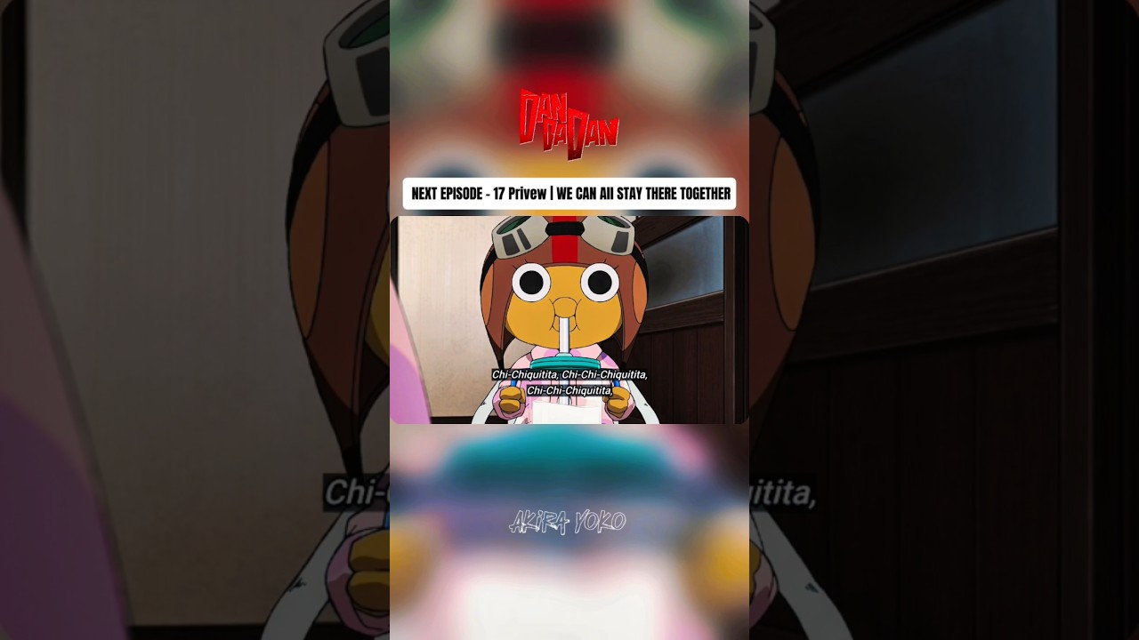 DANDADAN Season 2 | NEXT EPISODE - 17 Privew | WE CAN All STAY THERE TOGETHER #dandadanseason2