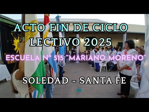 Acto Fin de Ciclo Lectivo Escuela Nº 515 "Mariano Moreno" de Soledad
