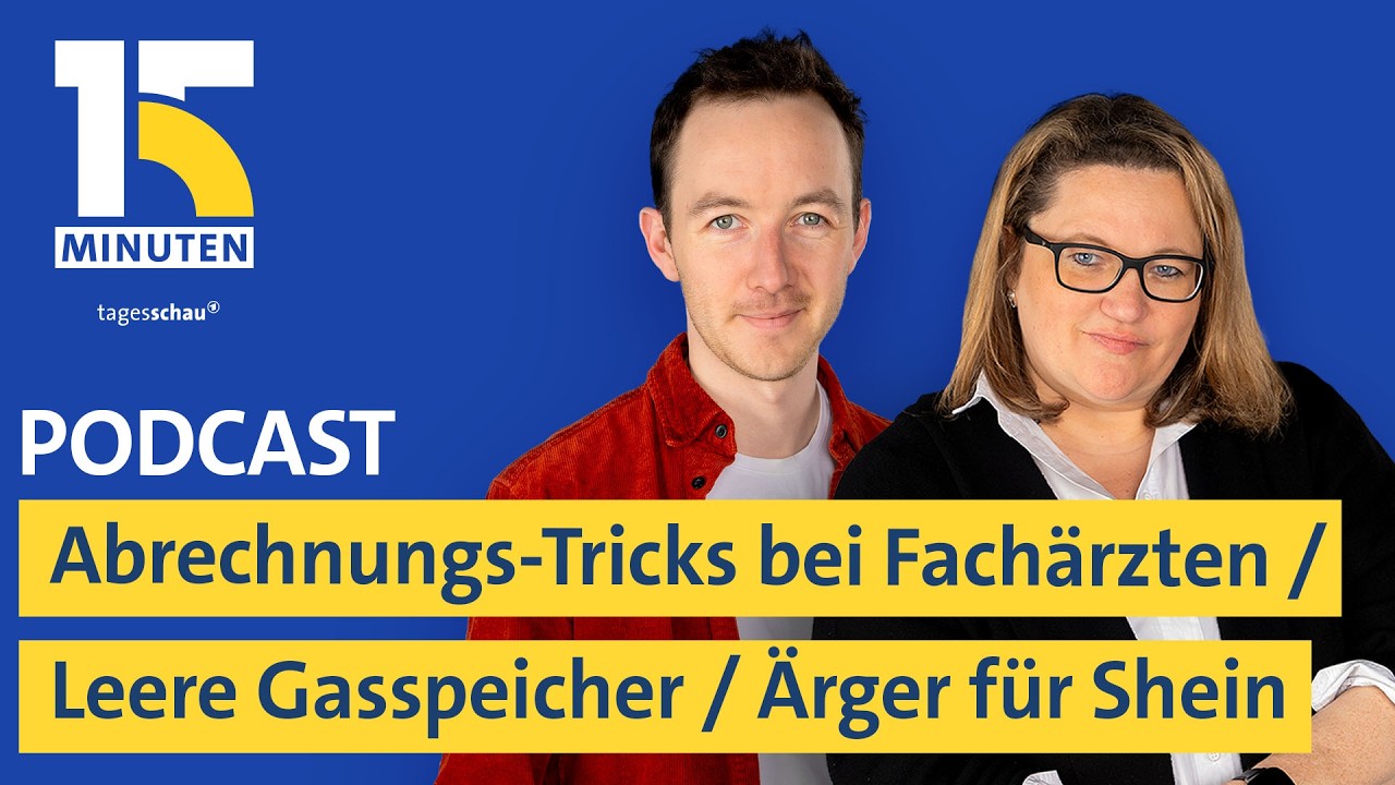Abrechnungs-Tricks bei Fachärzten / Leere Gasspeicher / Ärger für Shein