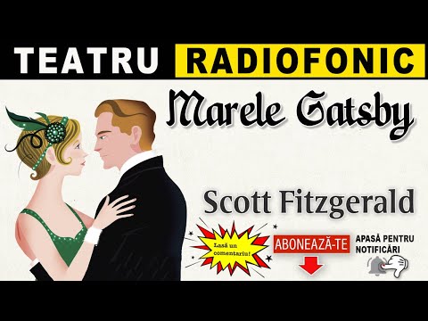 Francis Scott Fitzgerald - Marele Gatsby | Teatru radiofonic