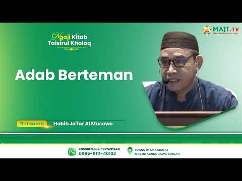 Adab Berteman || Habib Ja'far Al Musawwa || Ngaji Kitab Taisirul Kholaq