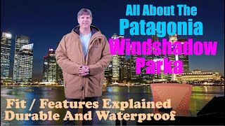 Explaining The Patagonia Windshadow Parka