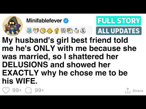 My husband's girl best friend told me he's ONLY with me because she was married, [FULL STORY]