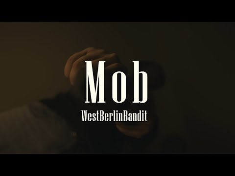 WestBerlinBandit - MOB