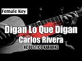 Digan Lo Que Digan - Carlos Rivera || Karaoke with Lyrics/Letra (Female Key)