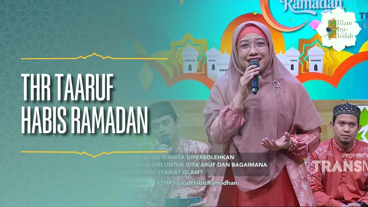 THR Taaruf Habis Ramadan - ISLAM ITU INDAH (06/03/26) P1