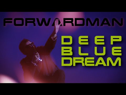 Forwardman - Deep Blue Dream