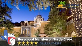 Rosewood Mansion on Turtle Creek - Dallas Hotels, Texas