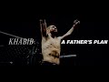 Khabib Nurmagomedov A Father S Plan