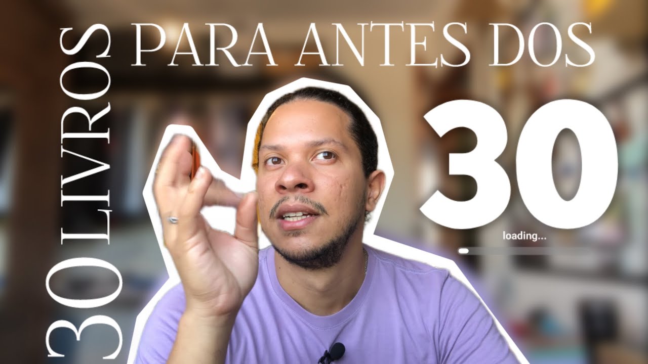 30 LIVROS PARA LER ANTES DOS 30 | Desafio