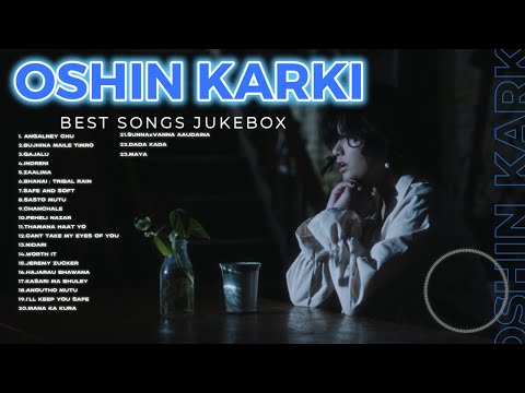 Oshin Karki Best Song Collection | Jukebox | New Songs | ClassXPresentation