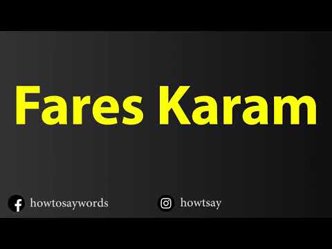 How To Pronounce Fares Karam فارس کرم