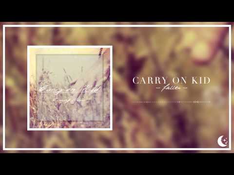 Carry On Kid - Fallen