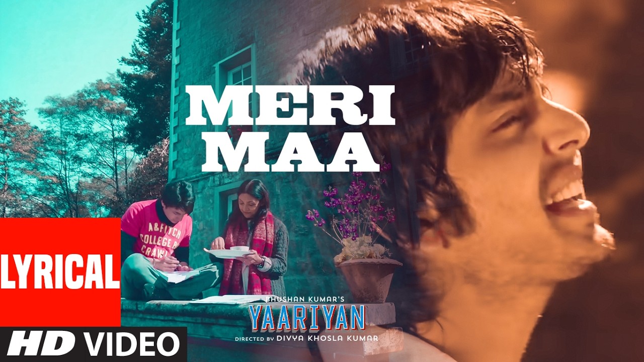 Yaariyan: Meri Maa (Lyrical) | Himansh Kohli | Pritam | Anupam Amod | Irshad Kamil