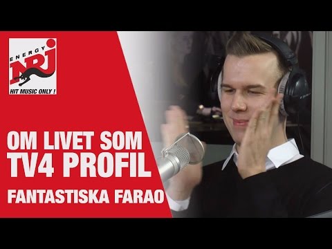Farao: Livet som TV4 profil- VAKNA MED NRJ