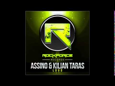 Assino & Kilian Taras - Loud [Rockforce Records]