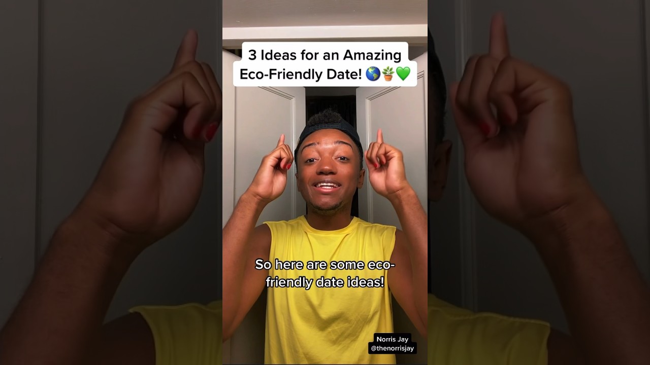 3 GREAT ECO-FRIENDLY DATE IDEAS!!! #Bumble #dating #datingadvice #datingtips #love
