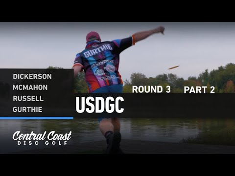 2020 USDGC - Round 3 Part 2 - Dickerson, McMahon, Russell, Gurthie
