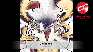 Underdogs - The Guilt