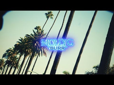 Molly G - "Burr" (Produced By Tuck & PlayBoy) || DIR. @TOXIKFILMS