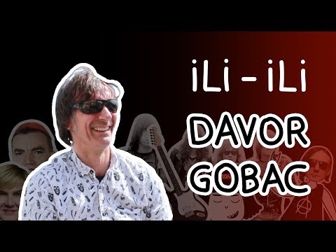 Ili ili: Davor Gobac