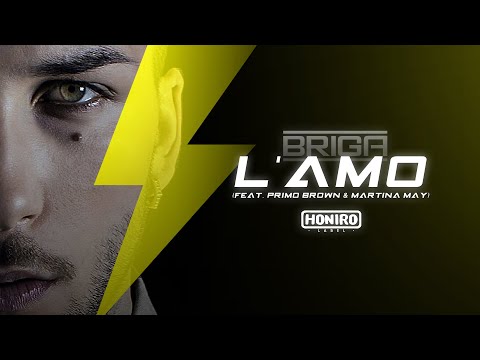BRIGA - 10 - L'AMO (feat. PRIMO BROWN & MARTINA MAY)