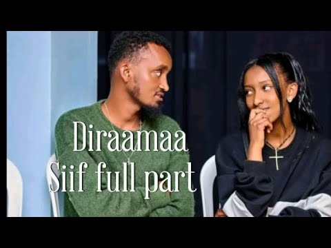 Diraamaa Siif kutaa hunda (full part)