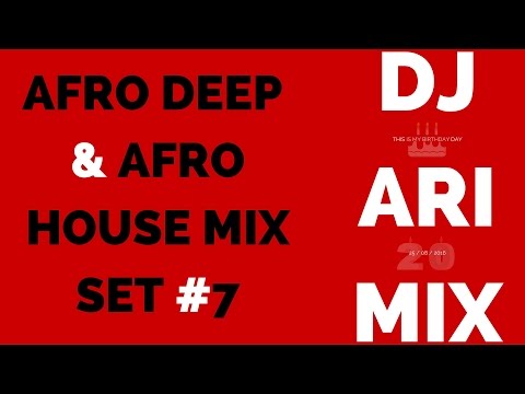 Afro Deep Afro House Mix Set #7 (Dj Ari Mix)