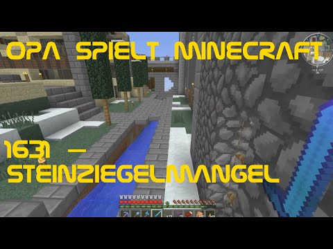 Opa spielt Minecraft 1631 – Steinziegelmangel
