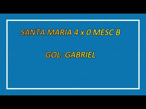 GOLS COPA AMIZADE 2019: SANTA MARIA 4 X 0 MESC B - SUB 6(FINAL)