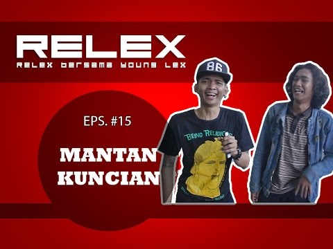 Relex eps 15 - Mantan Kuncian