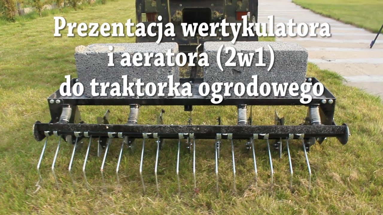 Prezentacja wertykulatora i aeratora (2w1) do traktorka ogrodowego