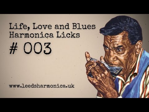 (003) Life, Love and Blues Harmonica Licks