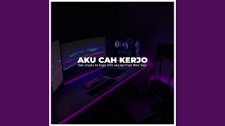 Download lagu DJ AKU CAH KERJO (DEK LUNGAKU RA KEGET CIDRO) mp3 Download lagu DJ AKU CAH KERJO (DEK LUNGAKU RA KEGET CIDRO) mp3