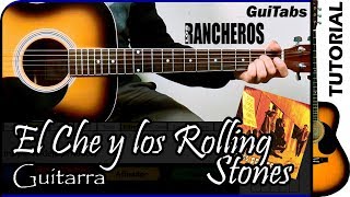 Cómo tocar EL CHE Y LOS ROLLING STONES 🎸 - Los Rancheros / Tutorial GUITARRA 🎸 / GuiTabs #012 A