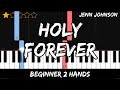 Jenn Johnson Holy Forever Easy Beginner Piano Tutorial For 2 Hands